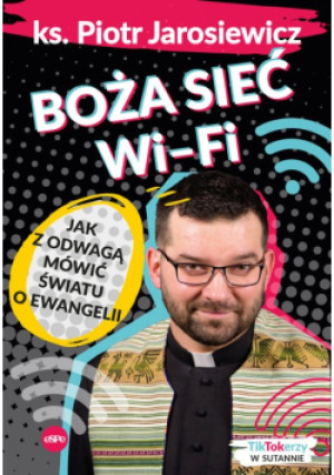 Boża sieć wi-fi - Piotr Jarosiewicz - książka  wyd. 2023