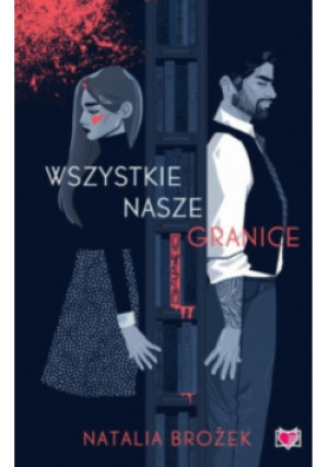 Wszystkie nasze granice - Natalia Brożek - książka  wyd. 2023