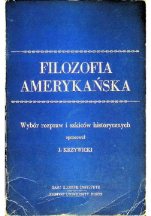 Filozofia amerykańska - J. Krzywicki - książka  wyd. 1958