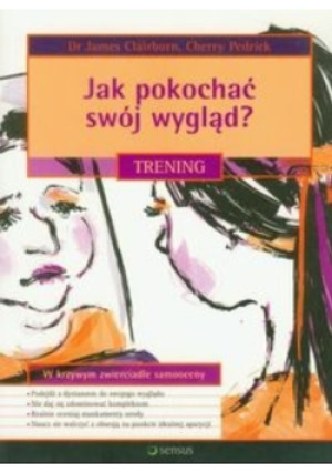 Jak pokochać swój wygląd - Cherry Pedrick - książka  wyd. 2007