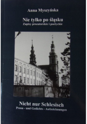 Nie tylko po śląsku - Anna Myszyńska - książka  wyd. 2012