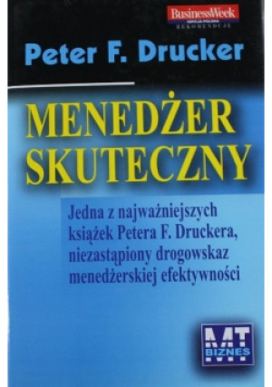 Menedżer skuteczny - Peter F. Drucker - książka  wyd. 2011