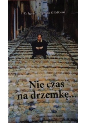 Nie Czas na drzemkę - Ignacy Kosmana - książka historyczna wyd. 2020