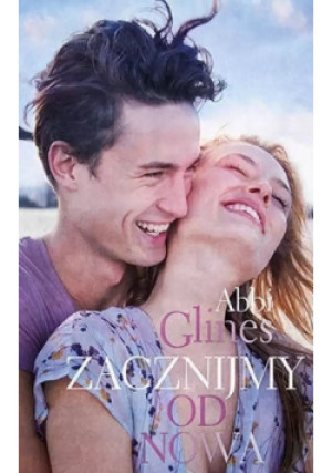 Zacznijmy od nowa - Abbi Glines - książka  wyd. 2014