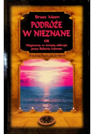 Podróże w nieznane - Bruce Moen - książka  wyd. 2005
