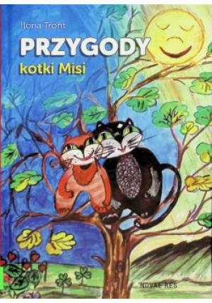 Przygody kotki Misi - Ilona Tront - książka  wyd. 2016