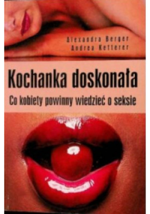 Kochanka doskonała - Alexandra Berger - książka  wyd. 2005