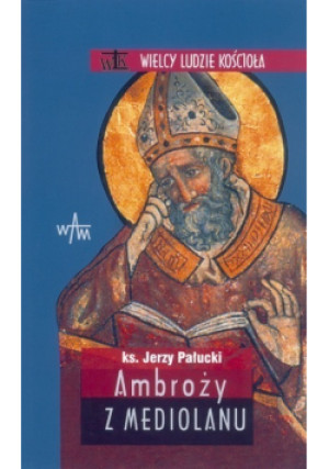 Ambroży z Mediolanu - Jerzy Pałucki - książka  wyd. 2004