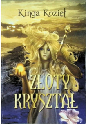 Złoty kryształ - Kinga Kozieł - książka  wyd. 2013