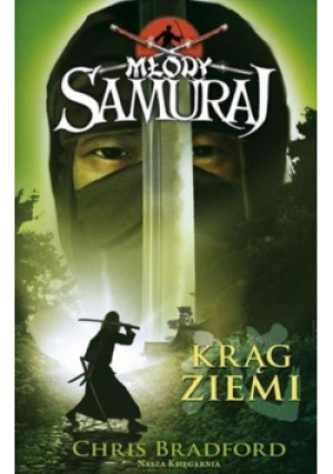 Młody samuraj  Tom 4 Krąg ziemi - Chris Bradford - książka  wyd. 2012