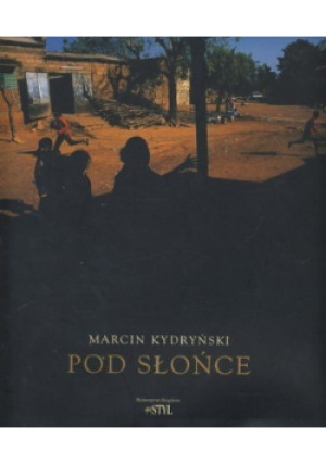 Pod słońce - Marcin Kydryński - książka historyczna wyd. 1999