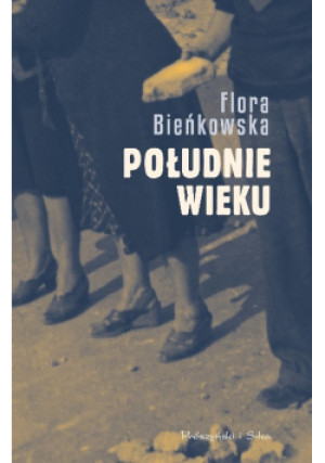 Południe wieku - Flora Bieńkowska - książka historyczna wyd. 2019
