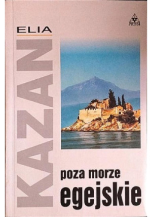 Poza Morze Egejskie - Elia Kazan - książka wyd. 1998