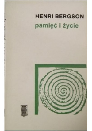 Pamięć i życie - Henri Bergson - książka reportaż wyd. 1988