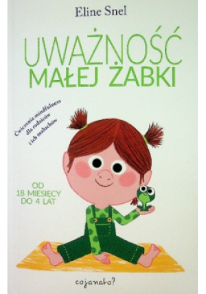 Uważność małej żabki - Eline Snel - książka  wyd. 2020