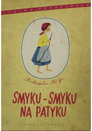 Smyku Smyku na Patyku - Janina Porazińska - książka  wyd. 1954