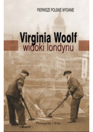 Widoki Londynu - Virginia Woolf - książka historyczna wyd. 2009