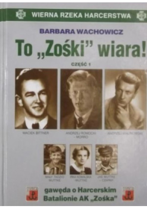 To Zośki wiara Część I - Barbara Wachowicz - książka  wyd. 2005