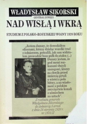 Nad Wisłą i Wkrą - Władysław Sikorski - książka historyczna wyd. 1991