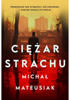 Ciężar strachu - Michał Mateusiak - książka  wyd. 2024