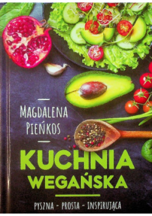Kuchnia wegańska - Magdalena Pieńkos - książka  wyd. 2017