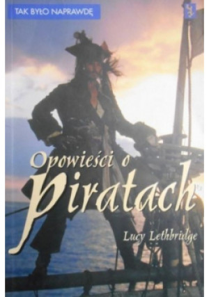 Opowieści o piratach - Lucy Lethbridge - książka  wyd. 2006
