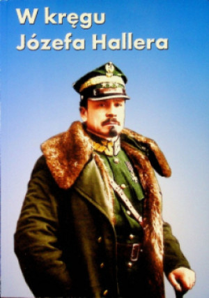 W kręgu Józefa Hallera - Leszek Celej - książka  wyd. 2010