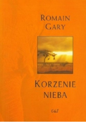 Korzenie nieba - Romain Gary - książka  wyd. 2010