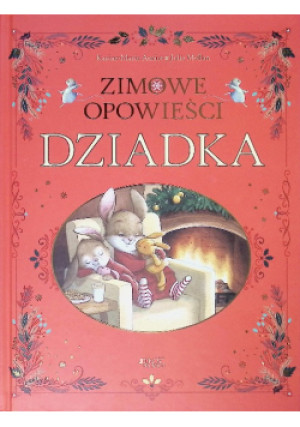 Zimowe opowieści dziadka - Julie Mellan, Karine Marie Amiot - książka  wyd. 2025