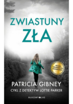 Detektyw Lottie Parker Tom 4  Zwiastuny zła - Patricia Gibney - książka  wyd. 2025