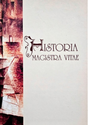 Historia Magistra Vitae - książka historyczna wyd. 2007