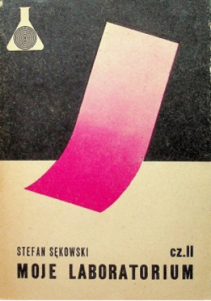 Moje laboratorium Część II - Stefan Sękowski - książka  wyd. 1984