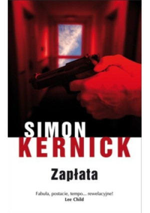 Zapłata - Simon Kernick - książka  wyd. 2014