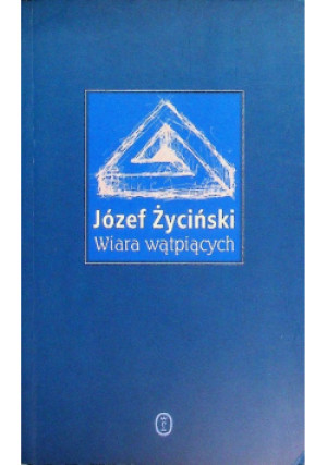 Wiara wątpiących - Józef Życiński - książka  wyd. 2003