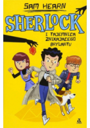Sherlock i tajemnica znikającego brylantu Tom I - Sam Hearn - książka  wyd. 2019