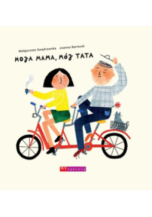 Moja mama, mój tata - Małgorzata Swędrowska - książka  wyd. 2020