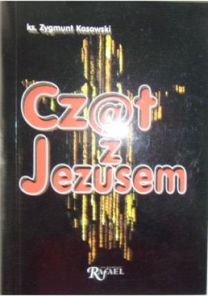 Czat z Jezusem - Zygmunt Kosowski - książka  wyd. 2003