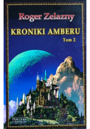 Kroniki Amberu Tom 2 - Roger Zelazny - książka  wyd. 2010