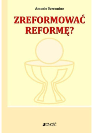 Zreformować reformę - Antonio Sorrentino - książka  wyd. 2019