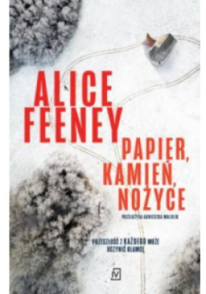 Papier, kamień, nożyce - Alice Feeney - książka  wyd. 2024