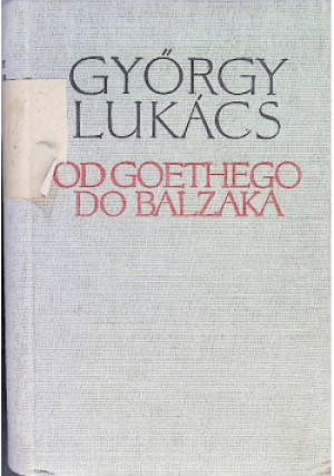 Od Goethego do Balzaka - Gyorgy Lukacs - książka  wyd. 1958