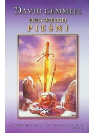 Echa wielkiej pieśni - David Gemmell - książka fantasy wyd. 2005