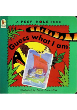 Guess What I am - Anni Axworthy - książka  wyd. 2000