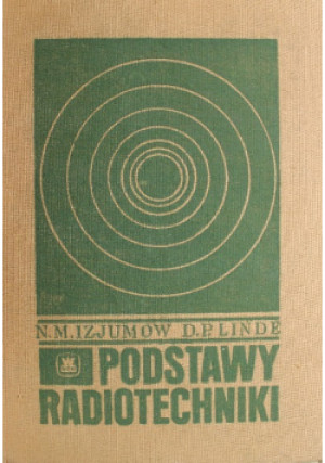 Podstawy radiotechniki - N. M. Izjumow - książka  wyd. 1972