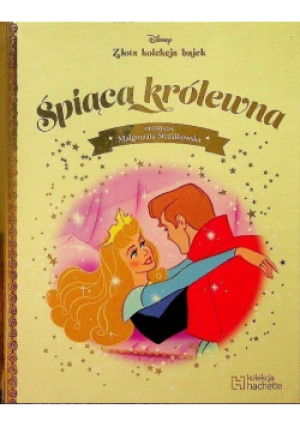 Złota kolekcja bajek Disney Tom 31 Śpiąca królewna - Małgorzata Strzałkowska - książka  wyd. 2017
