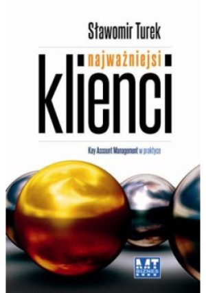 Najważniejsi klienci - Sławomir Turek - książka  wyd. 2011