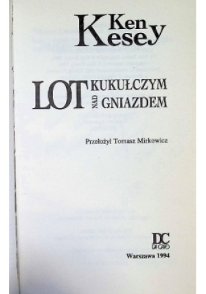 Lot kukułczym nad gniazdem - Ken Kesey - książka  wyd. 1994