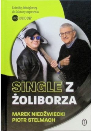 Single z Żoliborza - Marek Niedźwiedzki, Piotr Stelmach - książka  wyd. 2025