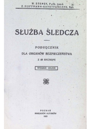 Służba śledcza 1925 r. - W. Stepek - książka  wyd. 1925