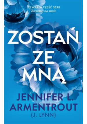 Zostań ze mną - Jennnifer L. Armentrout - książka  wyd. 2024